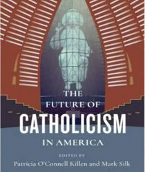 THE FUTURE OF THE CATHOLIC CHURCH IN AMERICA