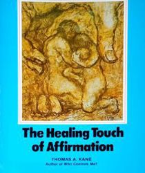 THE HEALING TOUCH OF AFFIRMATION 