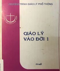 GIÁO LÝ VÀO ĐỜI 1 (16 TUỔI)