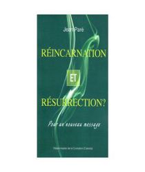 RÉINCARNATION ET RÉSURRECTION?