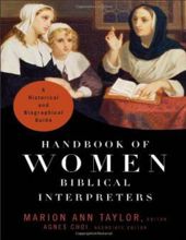 HANDBOOK OF WOMEN BIBLICAL INTERPRETERS: A HISTORICAL AND BIOGRAPHICAL GUIDE
