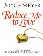 REDUCE ME TO LOVE: UNLOCKING THE SECRET TO LASTING JOY