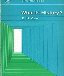 WHAT IS HISTORY?