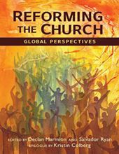 REFORMING THE CHURCH: GLOBAL PERSPECTIVES