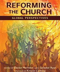 REFORMING THE CHURCH: GLOBAL PERSPECTIVES