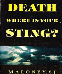 DEATH WHERE IS YOUR STING? 