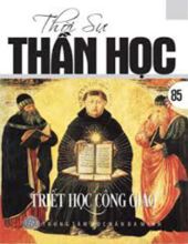 THỜI SỰ THẦN HỌC: SỐ 85, THÁNG 08 NĂM 2019, TRIẾT HỌC CÔNG GIÁO