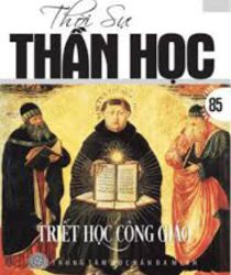 THỜI SỰ THẦN HỌC: SỐ 85, THÁNG 08 NĂM 2019, TRIẾT HỌC CÔNG GIÁO