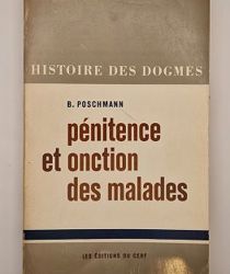 HISTOIRE DES DOGMES: PÉNITENCE ET ONCTION DES MALADES