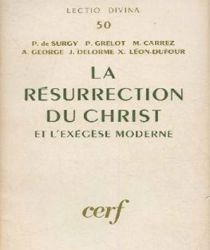 LA RÉSURRECTION DU CHRIST ET L'EXÉGÈSE MODERNE