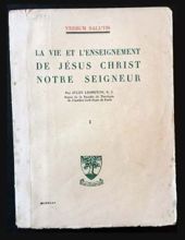 LA VIE ET L'ENSEIGNEMENT DE JÉSUS CHRIST NOTRE SEIGNEUR