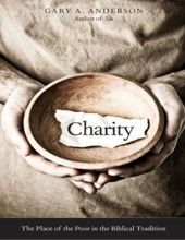 CHARITY: THE PLACE OF THE POOR IN THE BIBLICAL TRADITION 