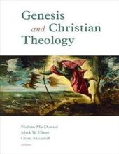 GENESIS AND CHRISTIAN THEOLOGY