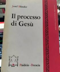 IL PROCESSO DI GESÙ