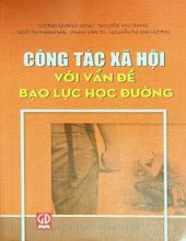 CÔNG TÁC XÃ HỘI VỚI VẤN ĐỀ BẠO LỰC HỌC ĐƯỜNG