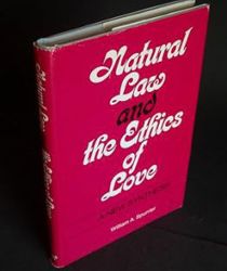 NATURAL LAW AND THE ETHICS OF LOVE: A NEW SYNTHESIS