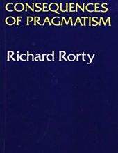 CONSEQUENCES OF PRAGMATISM: ESSAYS 1972-1980 