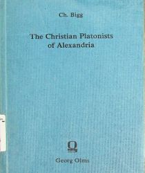 THE CHRISTIAN PLATONISTS OF ALEXANDRIA