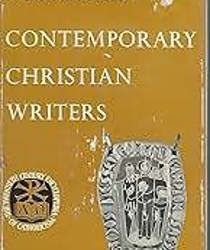 CONTEMPORARY CHRISTIAN WRITERS (TWENTIETH CENTURY ENCYCLOPEDIA OF CATHOLICISM) 
