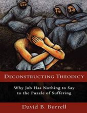 DECONSTRUCTING THEODICY: WHY JOB HAS NOTHING TO SAY TO THE PUZZLED SUFFERING