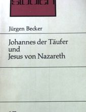 JOHANNES DER TÄUFER UND JESUS VON NAZARETH