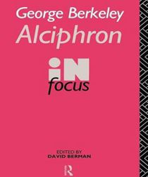 ALCIPHRON, OR THE MINUTE PHILOSOPHER: IN FOCUS