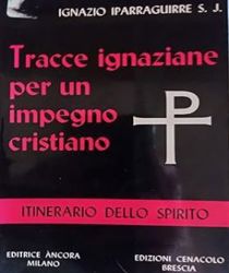 TRACCE IGNAZIANE PER UN IMPEGNO CRISTIANO