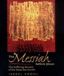 THE MESSIAH BEFORE JESUS