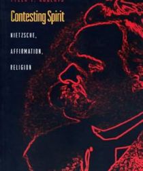CONTESTING SPIRIT: NIETZSCHE, AFFIRMATION, RELIGION