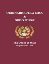 NGHI THỨC THÁNH LỄ - ORDINARIO DE LA MISA - ORDINAIRE DE LA MESSE - ORDER OF MASS - ORDO MISAE - ORDINARIO DELLA MESSA