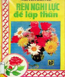 RÈN NGHỊ LỰC ĐỂ LẬP THÂN