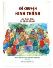 KỂ CHUYỆN KINH THÁNH CHO THIẾU NIÊN