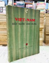 VIỆT NAM ĐẤT NƯỚC ANH HÙNG