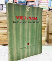 VIỆT NAM ĐẤT NƯỚC ANH HÙNG