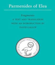 PARMENIDES OF ELEA: FRAGMENTS 