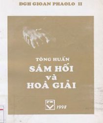 TÔNG HUẤN HẬU THƯỢNG HỘI ĐỒNG VỀ HÒA GIẢI VÀ SÁM HỐI TRONG SỨ MẠNG CỦA HỘI THÁNH NGÀY NAY