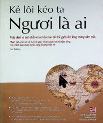 KẺ LÔI KÉO TA - NGƯƠI LÀ AI