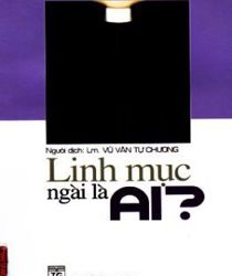 LINH MỤC NGÀI LÀ AI?
