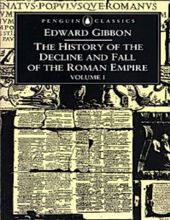 THE HISTORY OF THE DECLINE AND FALL OF THE ROMAN EMPIRE - VOLUME I