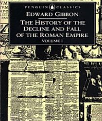 THE HISTORY OF THE DECLINE AND FALL OF THE ROMAN EMPIRE - VOLUME I