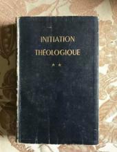 INITIATION THÉOLOGIQUE: DIEU ET SA CRÉATION