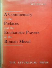 A COMMENTATY ON THE PREFACES AND THE EUCHARISTIC PRAYERS OF THE ROMAN MISSAL