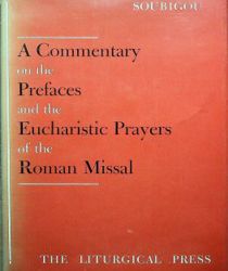 A COMMENTATY ON THE PREFACES AND THE EUCHARISTIC PRAYERS OF THE ROMAN MISSAL