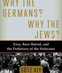 WHY THE GERMANS? WHY THE JEWS