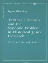 TEXTUAL CRITICISM AND THE SYNOPTIC PROBLEM IN HISTORICAL JESUS RESEARCH