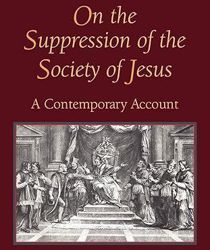 ON THE SUPPRESSION OF THE SOCIETY OF JESUS