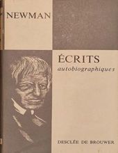 TEXTES NEWMANIENS II: ÉCRITS AUTOBIOGRAPHIQUES