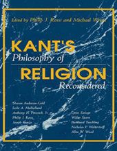 KANT'S PHILOSOPHY OF RELIGION RECONSIDERED 