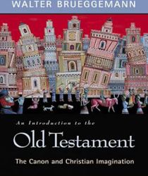 AN INTRODUCTION TO THE OLD TESTAMENT: THE CANON AND CHRISTIAN IMAGINATION