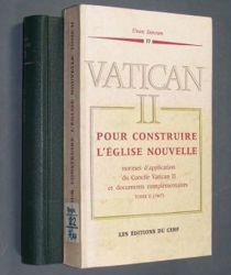 POUR CONSTRUIRE L'ÉGLISE NOUVELLE: NORMES D'APPLICATION DU CONCILE VATICAN II ET DOCUMENTS COMPLÉMENTAIRES. TEXTE ORIGINAL LATIN ET TRADUCTION FRANÇAISE